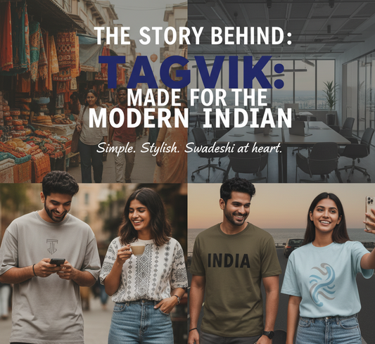 The Story Behind Tagvik: Made for the Modern Indian